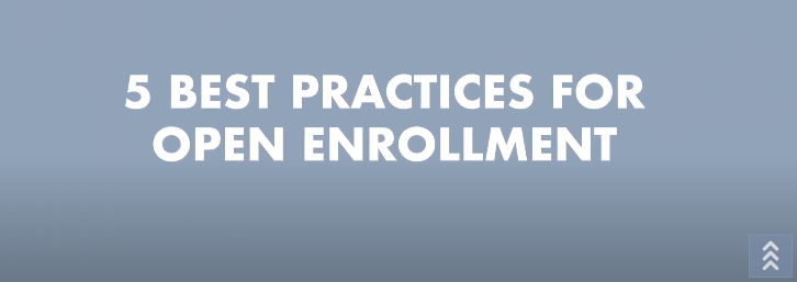 5 Best Practices For Open Enrollment